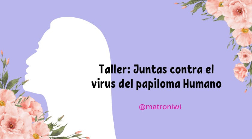 Taller: Juntas contra el VPH